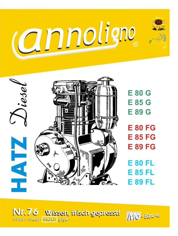 1 Zylinder Hatz Diesel Motor luftgekühlt Typenreihe E80-85-89/G-FG-FL Bedienungsanleitungen & Bild- Ersatzteilliste - annoligno 76
